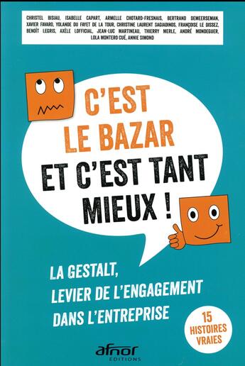 Couverture du livre « C'est le bazar et c'est tant mieux ! la gestalt, levier de l'engagement dans l'entreprise » de S2cg aux éditions Afnor