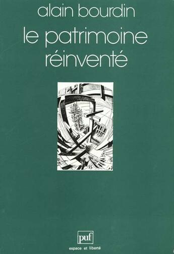 Couverture du livre « Le patrimoine reinvente » de Alain Bourdin aux éditions Puf