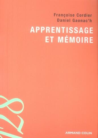 Couverture du livre « Apprentissage et mémoire (2e édition) » de F Cordier et Daniel Gaonac'H aux éditions Armand Colin