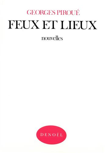 Couverture du livre « Feux et lieux piroue » de Georges Piroué aux éditions Denoel