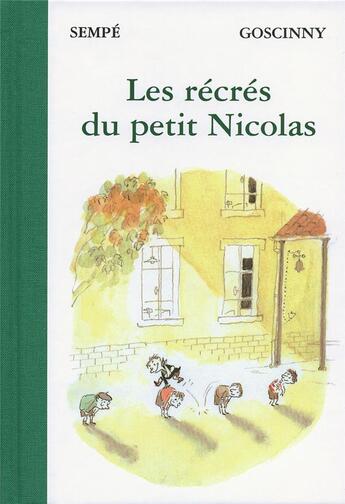 Couverture du livre « Le petit Nicolas ; les récrés du Petit Nicolas » de Jean-Jacques Sempe et Rene Goscinny aux éditions Denoel