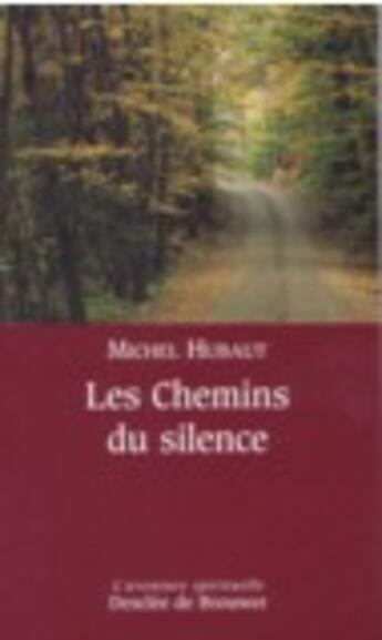 Couverture du livre « Les chemins du silence » de  aux éditions Desclee De Brouwer