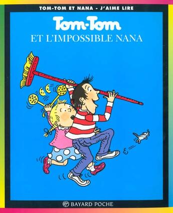 Couverture du livre « Tom-Tom et Nana T.1 ; Tom-Tom et l'impossible Nana » de Bernadette Despres et Jacqueline Cohen aux éditions Bayard Jeunesse