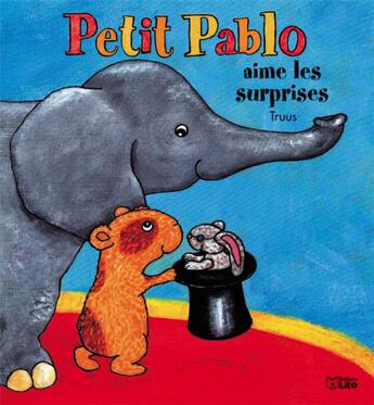 Couverture du livre « Petit pablo aime les surprises » de  aux éditions Lito