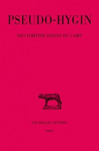 Couverture du livre « Des fortifications du camp » de Hygin aux éditions Belles Lettres