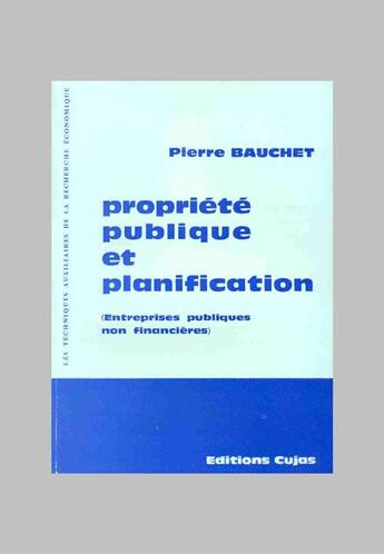 Couverture du livre « Propriété publique et planification » de Bauchet/Pierre aux éditions Cujas