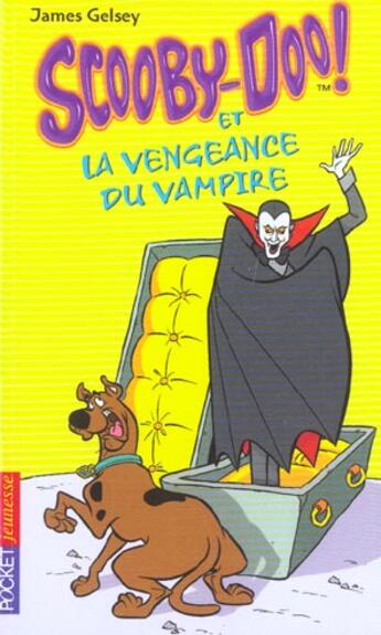 Couverture du livre « Scooby-doo et la vengeance du vampire - vol04 » de Gelsey James aux éditions Pocket Jeunesse