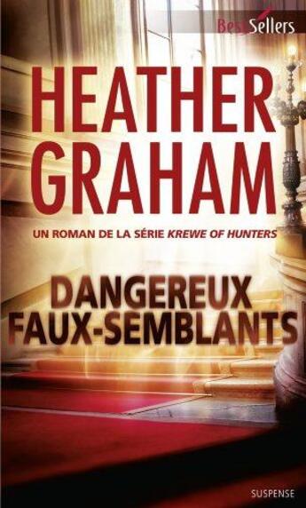 Couverture du livre « Dangereux faux-semblants » de Heather Graham aux éditions Harlequin