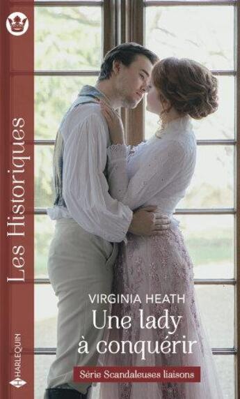 Couverture du livre « Une lady à conquérir » de Heath Virginia aux éditions Harlequin