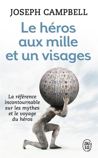 Couverture du livre « Le héros aux mille et un visages » de Joseph Campbell aux éditions J'ai Lu