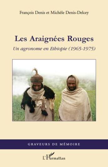 Couverture du livre « Les araignées rouges ; un agronome en Ethiopie (1965-1975) » de Francois Denis et Michele Denis-Delcey aux éditions L'harmattan