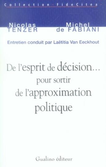 Couverture du livre « De l'esprit de décision... pour sortir de l'approximation politique » de De Fabiani M. T N. aux éditions Gualino