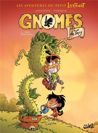 Couverture du livre « Gnomes de Troy Tome 4 : trop meugnon » de Christophe Arleston et Didier Tarquin aux éditions Soleil