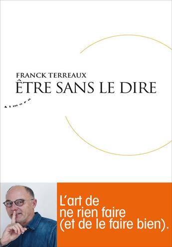 Couverture du livre « Être sans le dire » de Franck Terreaux aux éditions Almora