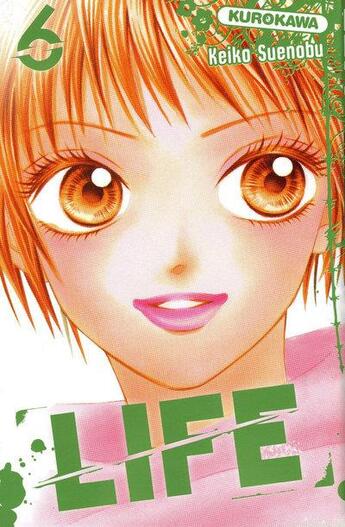 Couverture du livre « Life Tome 6 » de Keiko Suenobu aux éditions Kurokawa