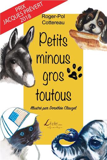 Couverture du livre « Petits minous, gros toutous » de Roger-Pol Cottereau aux éditions Livio Editions