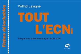 Couverture du livre « Tout l'ECNi ; fiches détachables ; programme entièrement à jour ECN 2020 » de Wilfrid Lavigne aux éditions S-editions