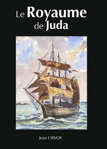 Couverture du livre « Le royaume de Juda » de Jean Urvoy aux éditions Yellow Concept