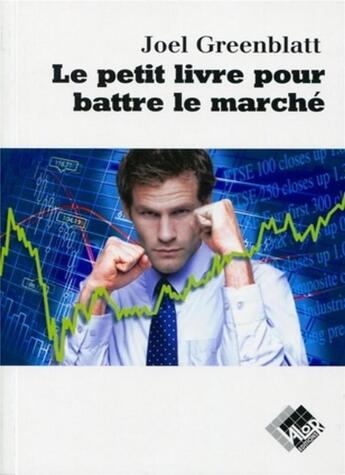 Couverture du livre « Le petit livre pour battre le marché » de Joel Greenblatt aux éditions Valor