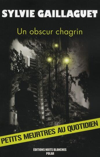 Couverture du livre « Un obscur chagrin » de Sylvie Gaillaguet aux éditions Nuits Blanches