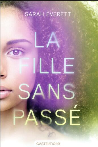 Couverture du livre « La fille sans passé » de Sarah Everett aux éditions Castelmore