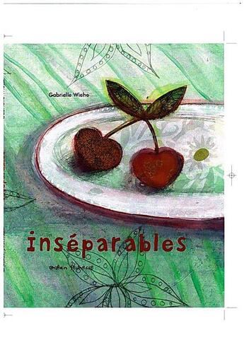 Couverture du livre « Inséparables » de Gabrielle Wiehe aux éditions Ocean