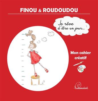 Couverture du livre « Je rêve d'être un jour... mon cahier créatif » de Caroline Guilhou aux éditions Vademelook