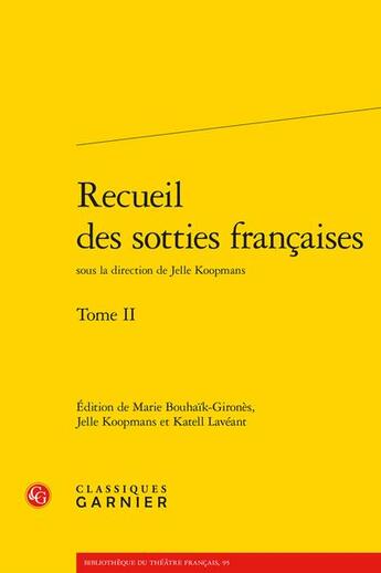 Couverture du livre « Recueil des sotties françaises Tome 2 » de Anonyme aux éditions Classiques Garnier