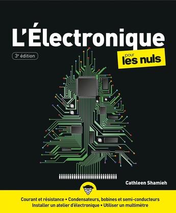 Couverture du livre « L'électronique pour les nuls (3e édition) » de Cathleen Shamieh aux éditions First Interactive