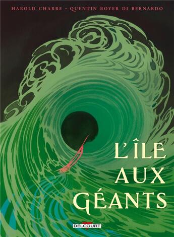 Couverture du livre « L'Île aux géants » de Quentin Boyer Di Bernardo et Harold Charre aux éditions Delcourt