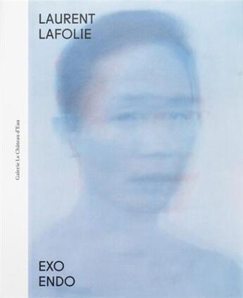 Couverture du livre « Exo endo » de Laurent Lafolie aux éditions La Main Donne