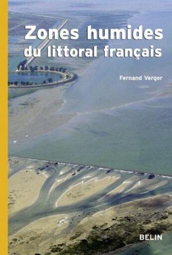 Couverture du livre « Les zones humides du littoral français » de Verger / Ghirardi aux éditions Belin