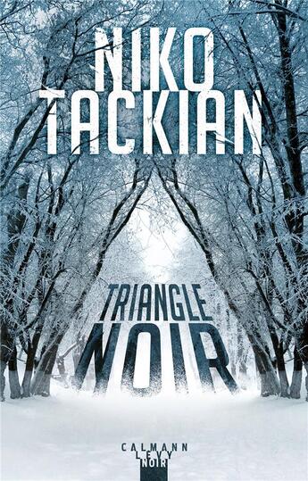 Couverture du livre « Triangle noir » de Niko Tackian aux éditions Calmann-levy