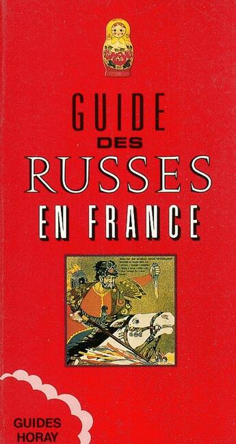 Couverture du livre « Guide des russes en france » de Raymond De Ponfilly aux éditions Horay