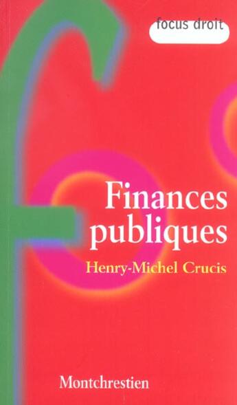 Couverture du livre « Finances publiques » de Henry-Michel Crucis aux éditions Lgdj