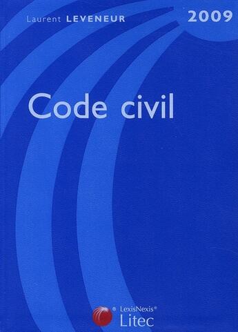 Couverture du livre « Code civil (édition 2009) » de Laurent Leveneur aux éditions Lexisnexis