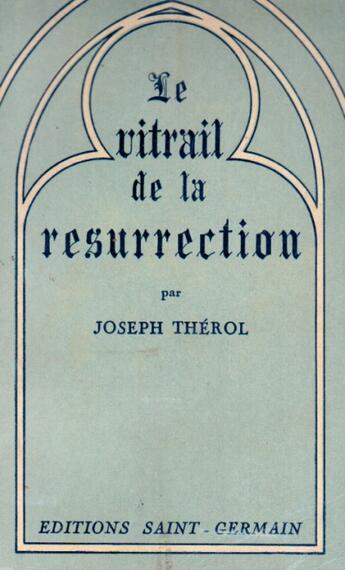 Couverture du livre « Le vitrail de la résurection » de Joseph Therol aux éditions Nel