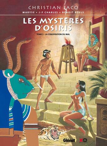 Couverture du livre « Les Mystères d'Osiris - Tome 03 : La Conspiration du Mal » de Benoit Roels et Christian Jacq et Maryse et Jean-Francois Charles aux éditions Glenat