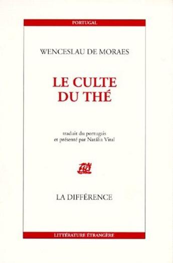 Couverture du livre « Le culte du thé » de Wenceslau De Moraes aux éditions La Difference