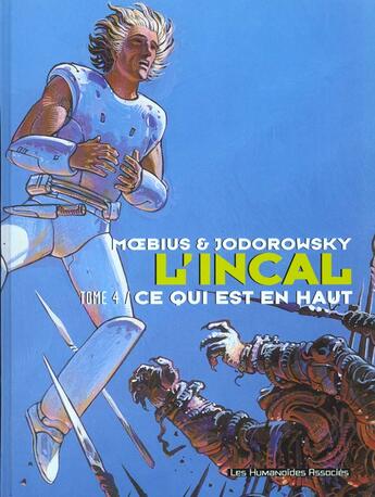 Couverture du livre « L'Incal ; une aventure de John Difool T.4 ; ce qui est en haut » de Moebius et Alexandro Jodorowsky aux éditions Humanoides Associes