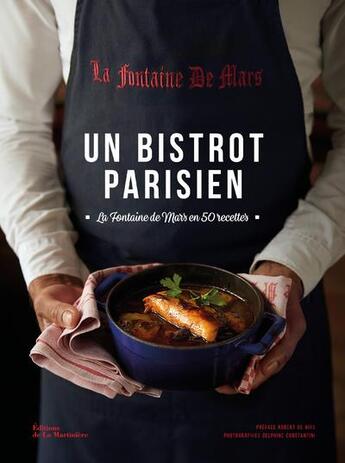 Couverture du livre « Un bistrot parisien ; la Fontaine de Mars en 50 recettes » de Cecile Maslakian et Delphine Constantini aux éditions La Martiniere