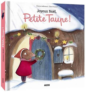 Couverture du livre « Joyeux noel, petite taupe - tout-carton a toucher » de Claire Frossard / Or aux éditions Philippe Auzou