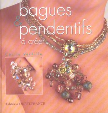 Couverture du livre « Bagues et pendentifs a creer » de Verhille/Abad aux éditions Ouest France