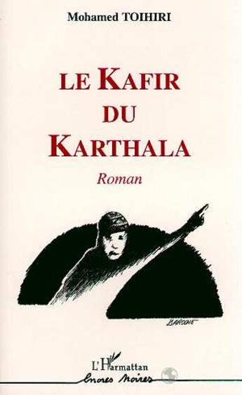 Couverture du livre « Le kafir du khartala » de Mohamed A. Toihiri aux éditions L'harmattan