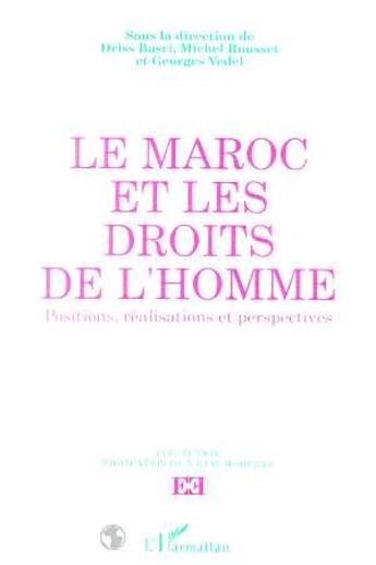 Couverture du livre « Le maroc et les droits de l' homme. positions, réalisations et perspectives » de Rousset et Basri et Vedel aux éditions L'harmattan