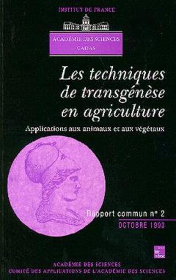 Couverture du livre « Les techniques de transgenese en agriculture - applications aux animaux et aux vegetaux » de Academie Des Science aux éditions Tec Et Doc