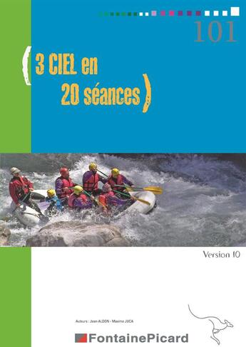 Couverture du livre « 3 Ciel En 20 Seances Version 10 » de Maxime Juca et Jean Aldon aux éditions Fontaine Picard