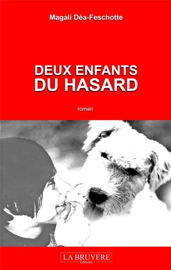 Couverture du livre « Deux enfants du hasard » de Magali Dea-Feschotte aux éditions La Bruyere