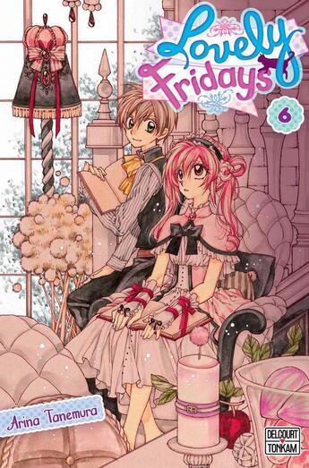 Couverture du livre « Lovely fridays Tome 6 » de Arina Tanemura aux éditions Delcourt