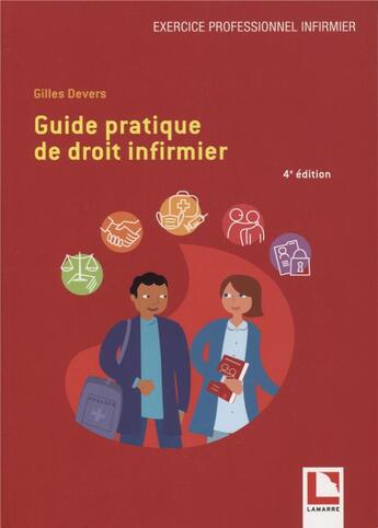 Couverture du livre « Guide pratique de droit infirmier (4e édition) » de Devers/Gilles aux éditions Lamarre